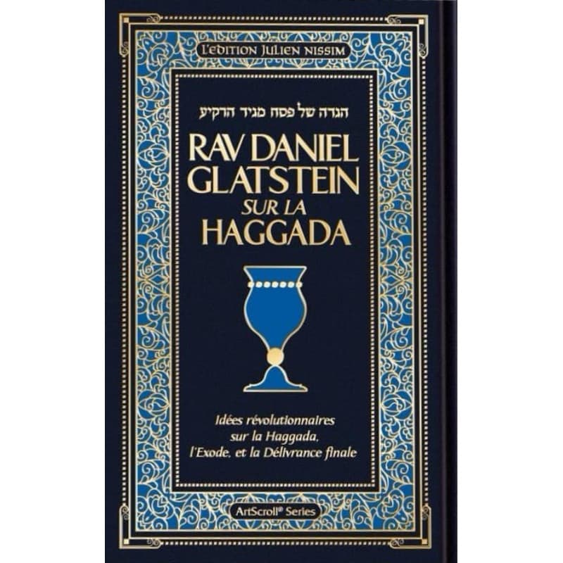 Rav Daniel Glatstein sur la Haggada