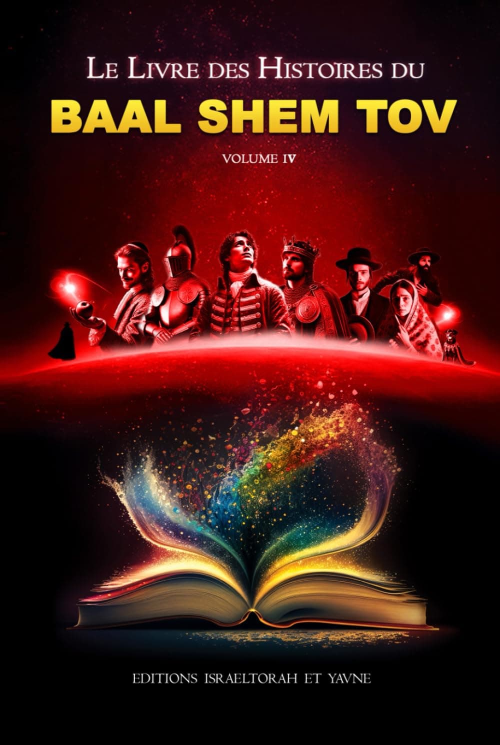 Le livre des histoires du Baal Chem Tov – Tome 4