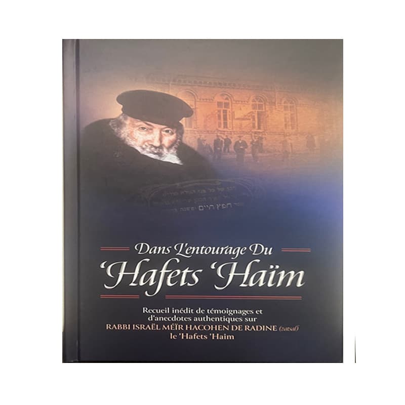 Dans l’entourage du ‘Hafets ‘Haïm