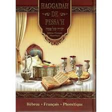 La Hagadah de Pessah – hébreu -français – phonétique