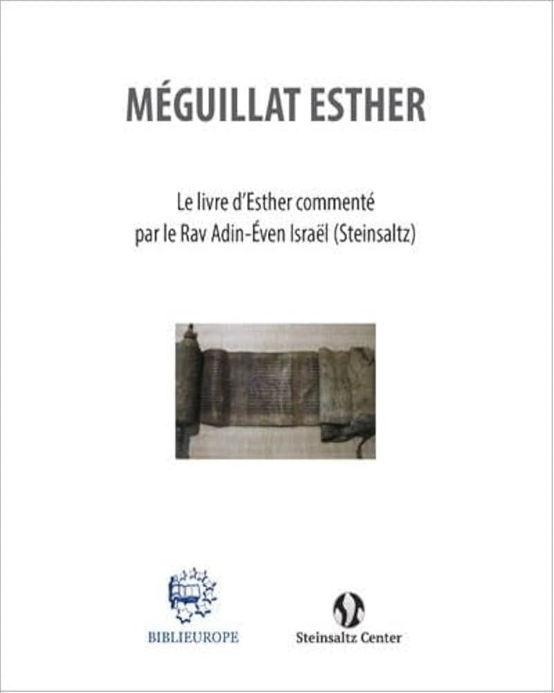 Meguilat Esther – Le livre d’Esther commenté par le Rav Adin-Éven Israël (Steinsaltz)