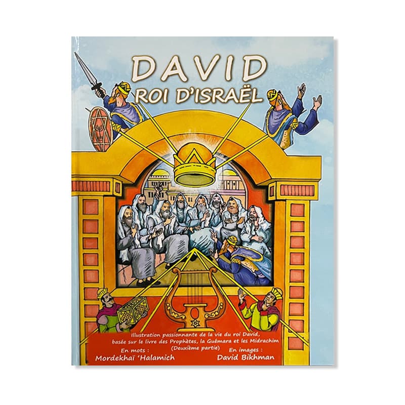 David Roi d’Israël – Deuxième partie