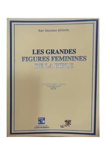 Les grandes figures féminines de la Bible