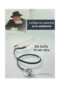 Le Rabbi de Loubavitch et la Médecine