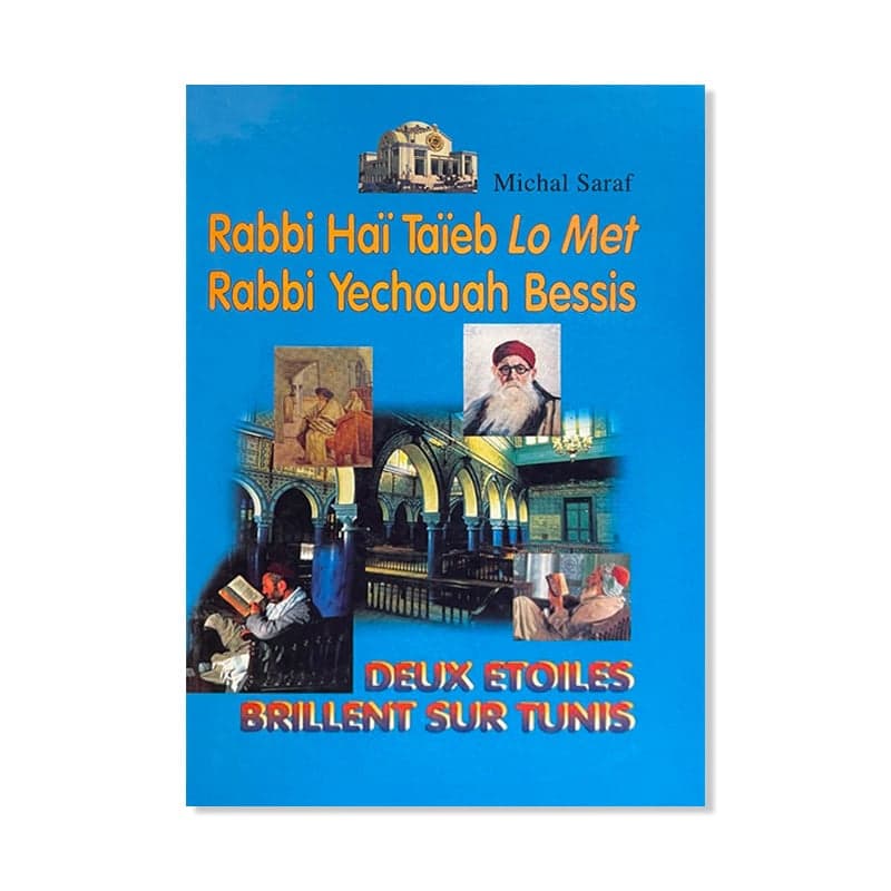 Rabbi Hai Taieb Lo Met – Rabbi Yechouah Bessis
