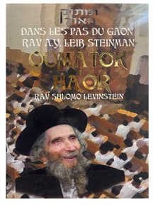 Oumatok Haor – Dans les pas de Rav Steinman