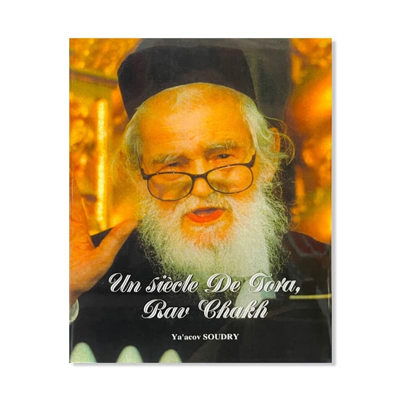 Un siècle de Tora – Rav Chakh
