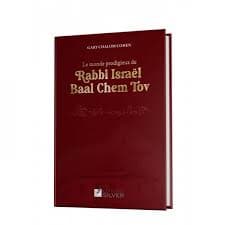 Le monde prodigieux de Rabbi Israël Baal Chem Tov