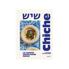 La cuisine israélienne facile: Chiche