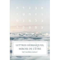 Lettres Hébraïques, miroir de l’être