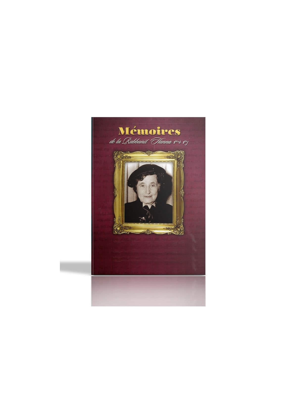 Mémoires de la Rabbanit ‘Hanna – NOUVEAU FORMAT