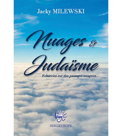Nuages et Judaïsme – Eclaircies sur des passages nuageux…