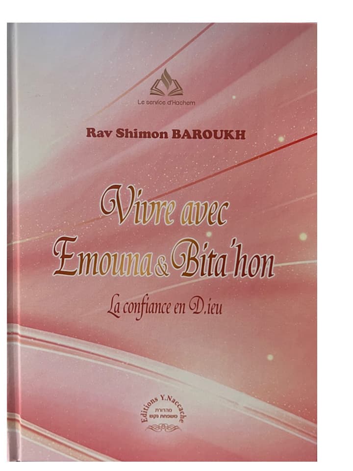 Vivre avec Emouna et Bita’hon